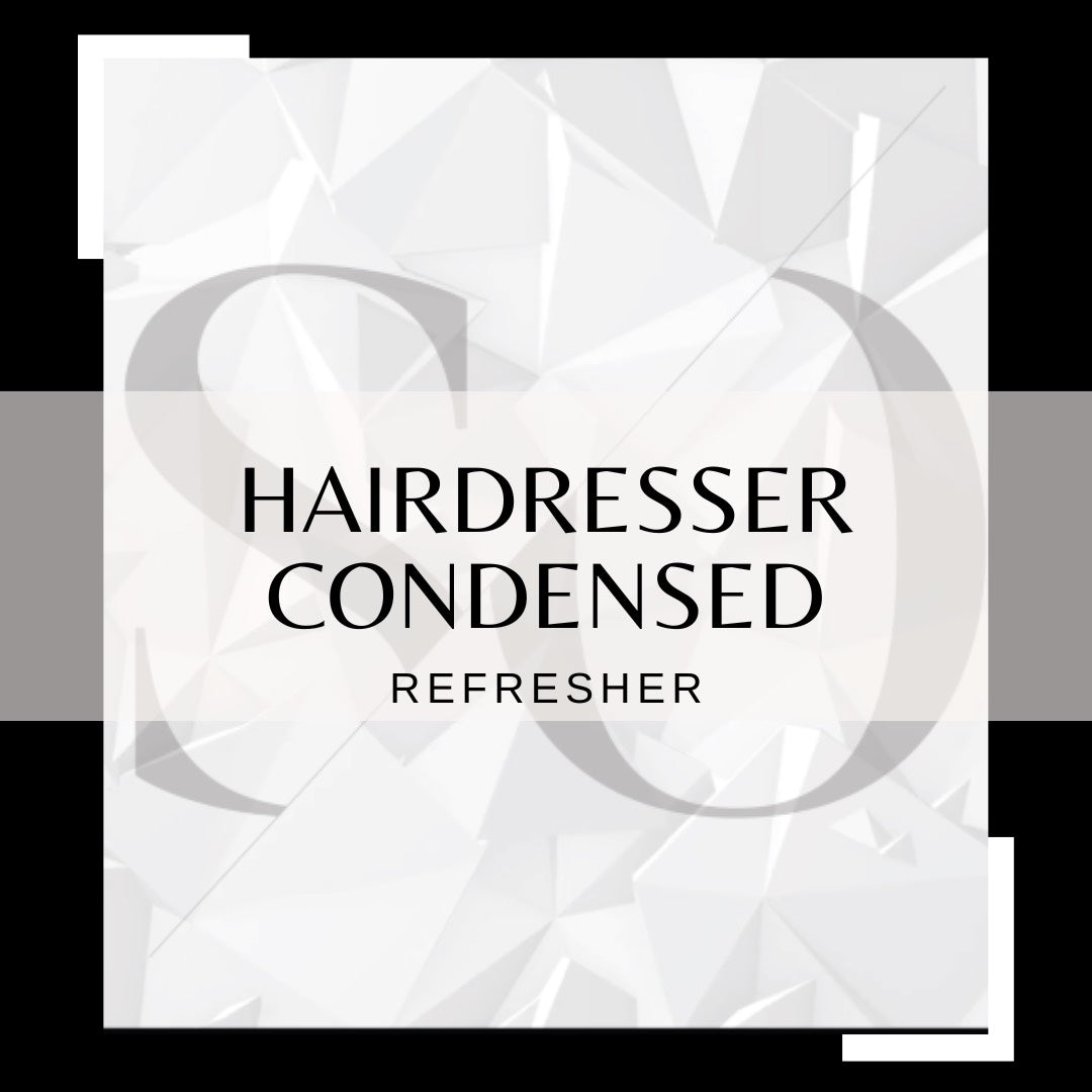 Hairdresser Refresher/Condensed Masterclass